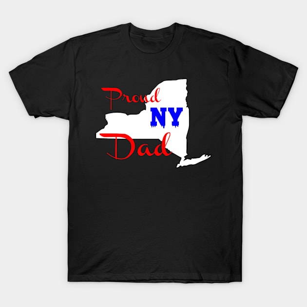 Proud NY Dad T-Shirt by Legend20